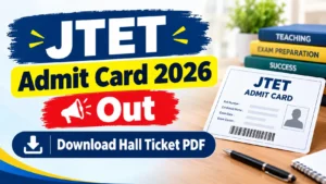 JTET Admit Card 2026 Out, Download Hall Ticket PDF