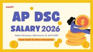 AP DSC Salary 2026, Check Pay Scale, Allowance, and Job Profile