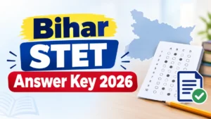 Bihar STET Answer Key 2026 OUT, Download PDF, Raise Objections