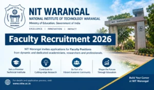 NIT Warangal Faculty Recruitment 2026, Apply Online and Check Eligibility