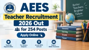 AEES Teacher Recruitment 2026 Out for 254 Posts, Apply Online from 29 October