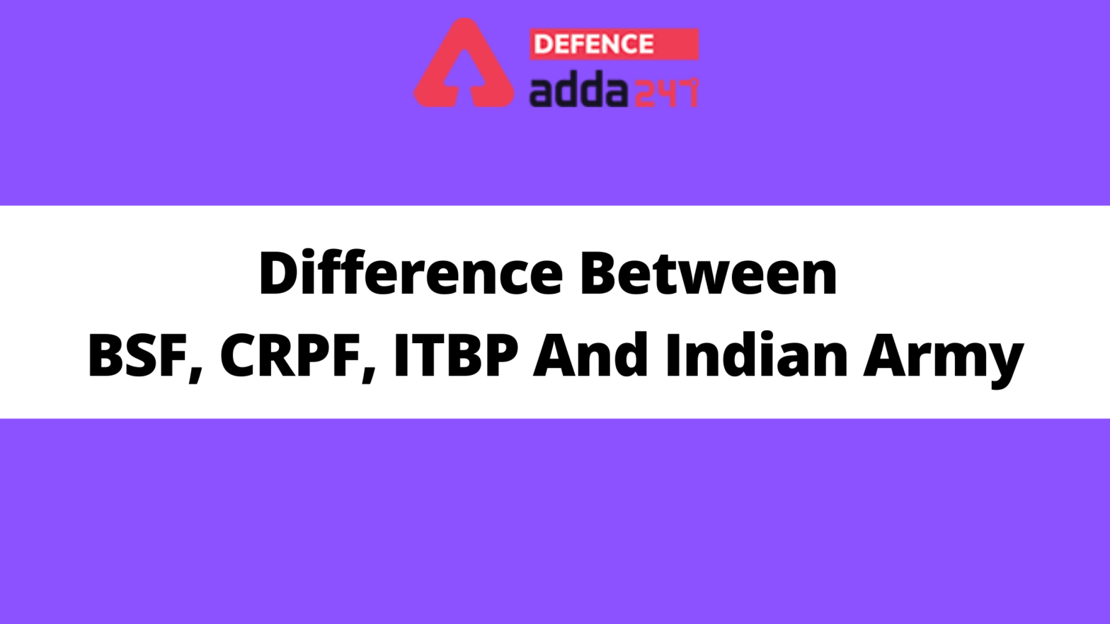 Difference Between BSF, CRPF, ITBP and Indian Army_40.1