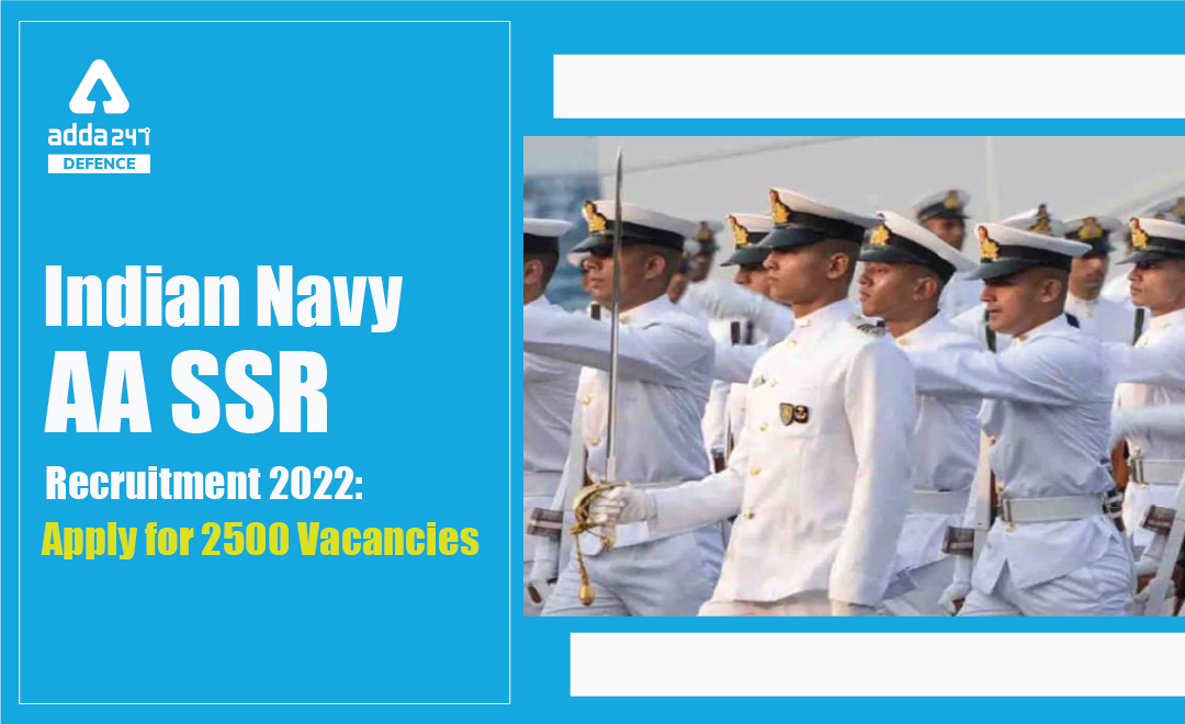 Indian Navy AA SSR Recruitment 2022 Apply for 2500 Vacancies-01