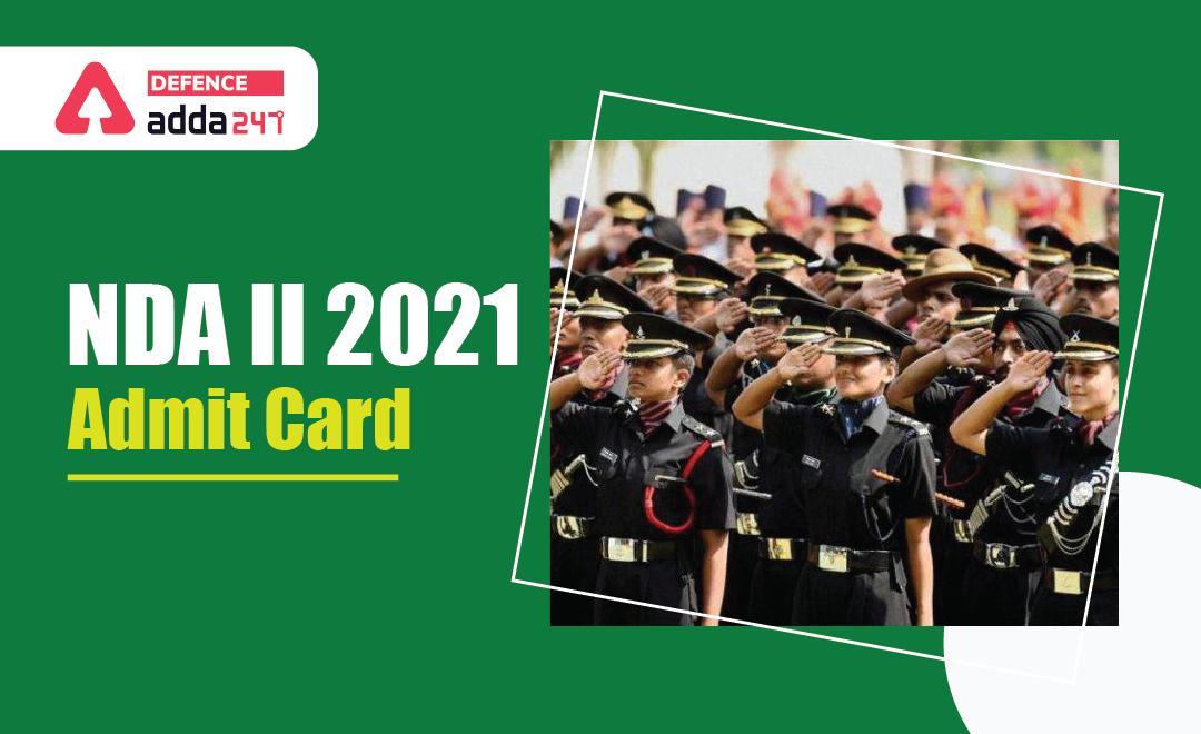 NDA 2 Admit Card 2021 Out, Direct Link to Download Admit Card_40.1