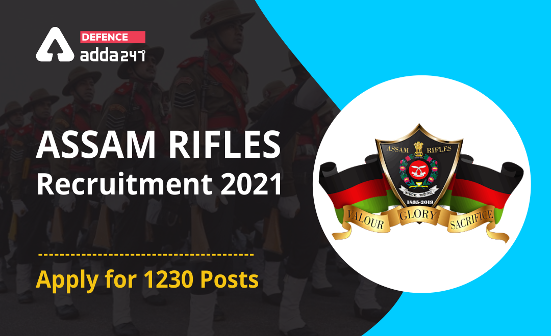 Assam Rifles Recruitment 2021, Last Day to Apply for 1230 Posts_40.1