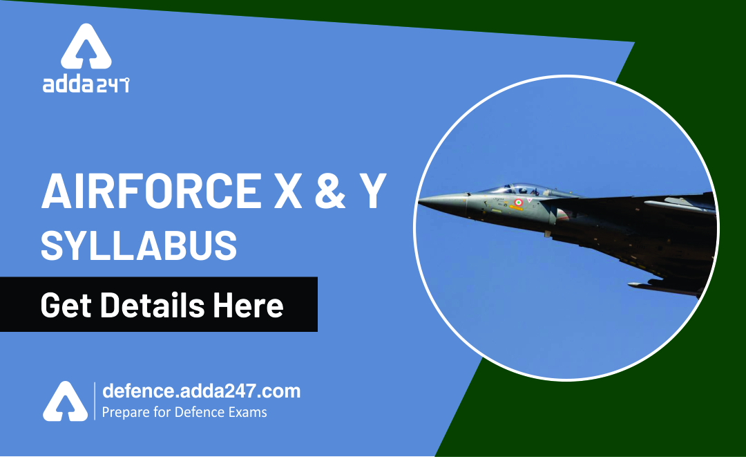 Air Force X Y Group Syllabus, Check Exam Pattern and Detailed Syllabus_40.1