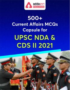 500 + Current Affairs MCQs Capsule for UPSC NDA & CDS II 2021_40.1