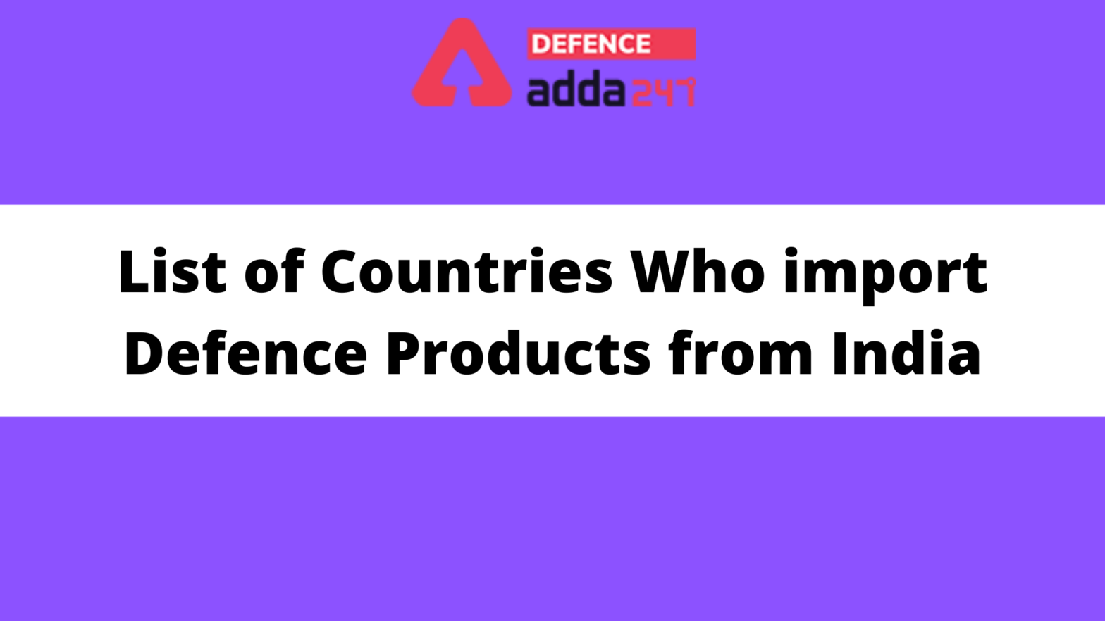 List of Countries Who import Defence Products from India_40.1