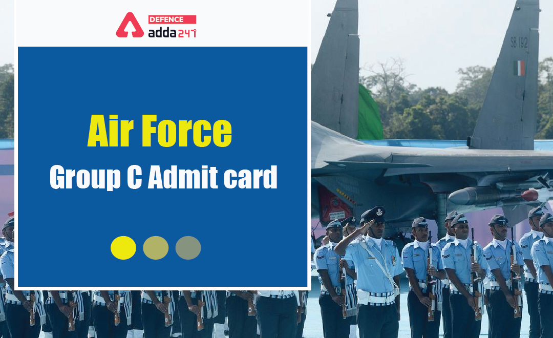 Air Force Group C Admit Card 2021, Check Steps to Download_40.1