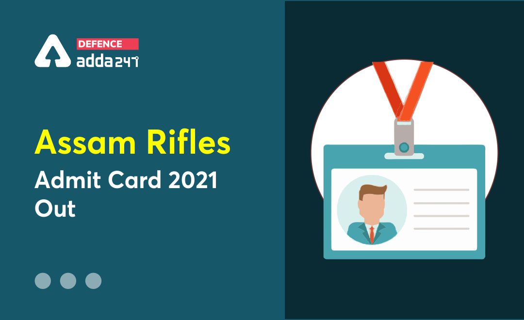 Assam Rifles Admit Card 2021 Out, Direct Link to Download_40.1