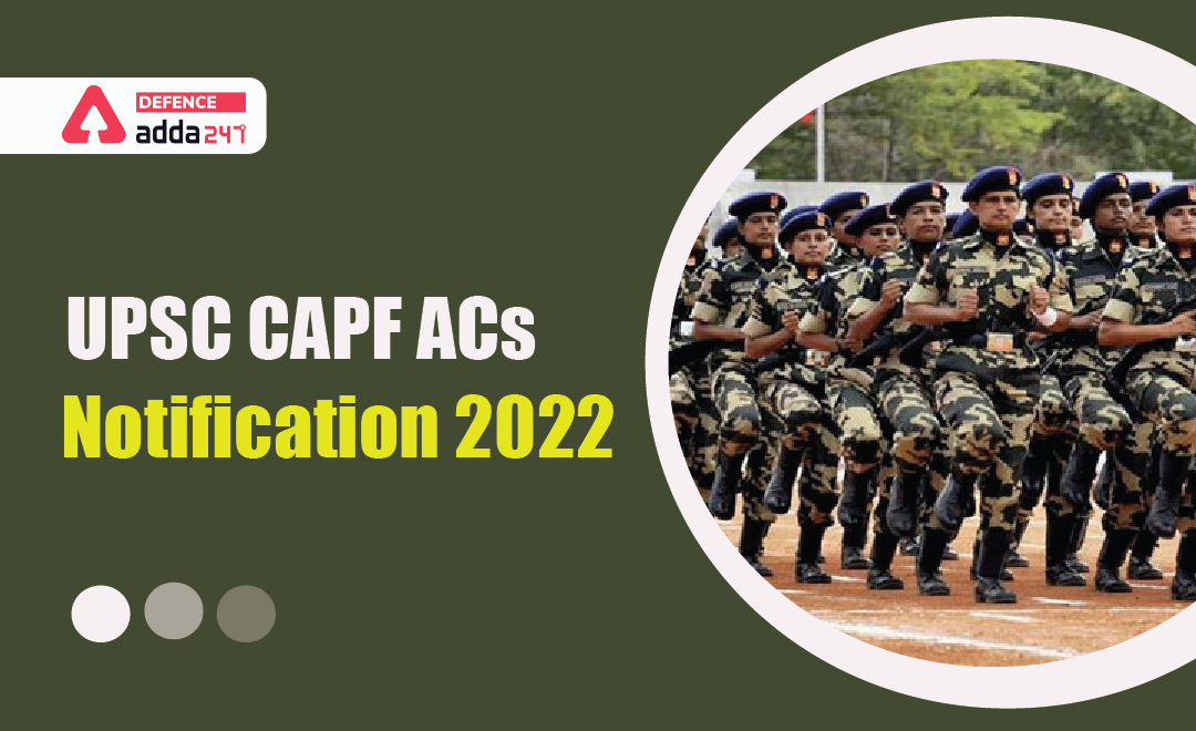 UPSC CAPF ACs 2022 Notification, Syllabus, Selection Process and Eligibility Criteria_40.1