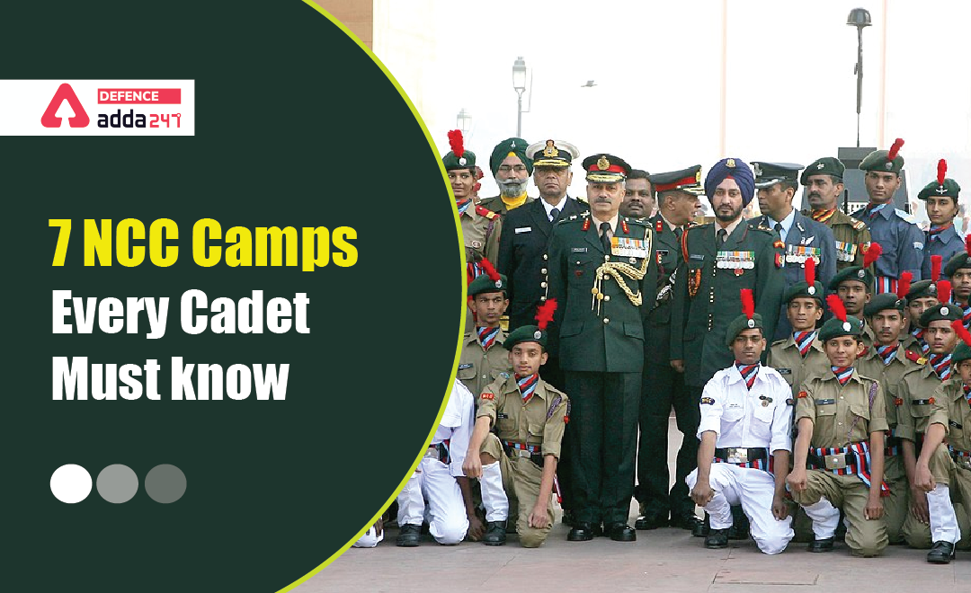 7 NCC Camps Every Cadet M7 NCC Camps Every Cadet Must Know About Themust Know About Them_40.1