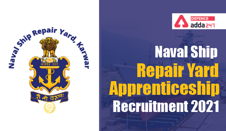 Naval Ship Repair Yard Apprenticeship Recruitment 2021, Apply Online for 173 Vacancies_40.1