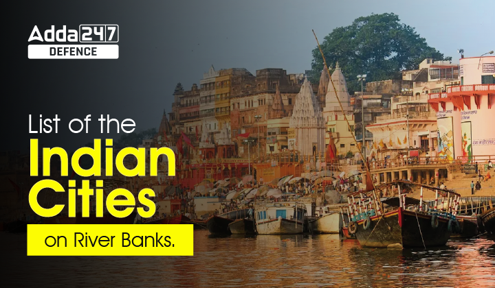 List of the Indian Cities on River Banks-01