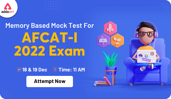 All India Free Mock Test for AFCAT 1 2022 on 18th & 19th December 2021: Attempt Now_40.1