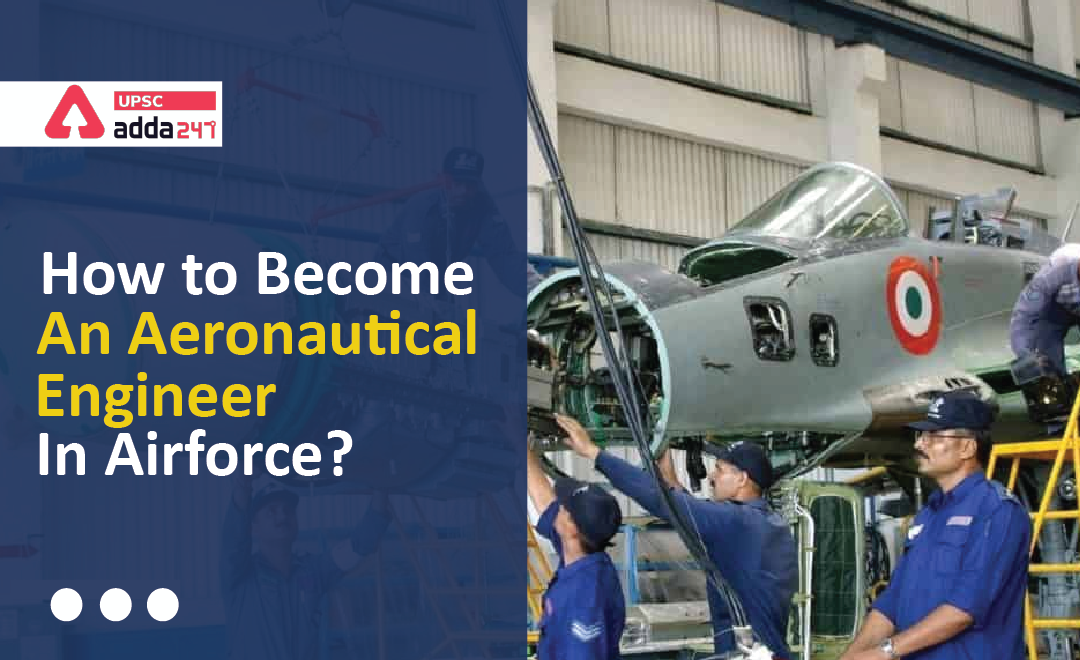How to Become Aeronautical Engineer in Indian Air Force_40.1