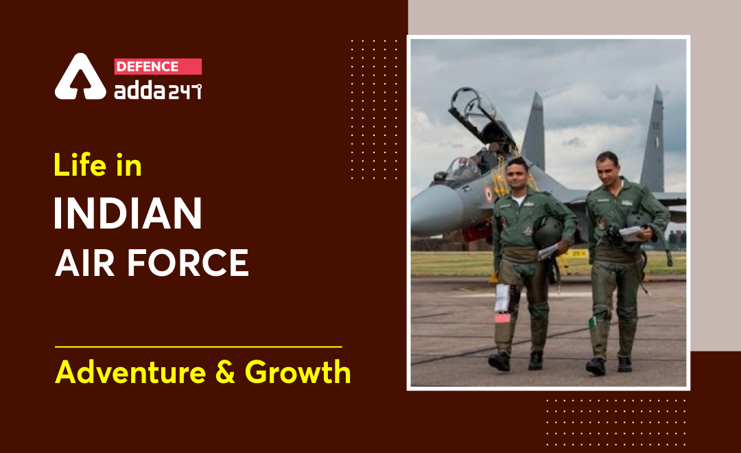 Life in Indian Air Force: Adventure and Growth_40.1