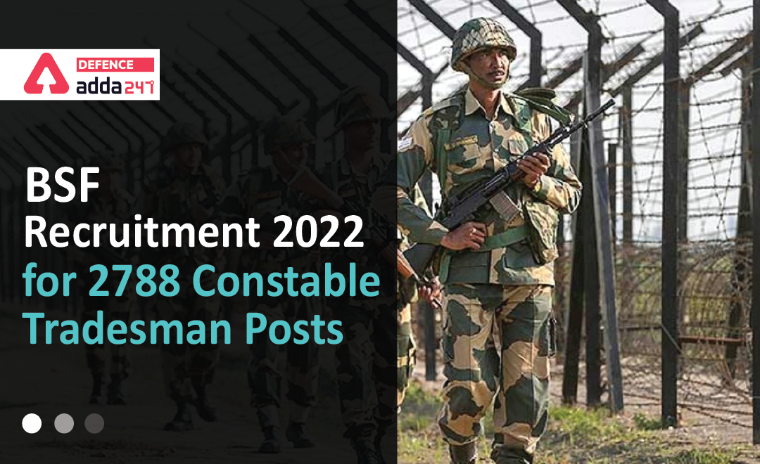BSF Tradesman Recruitment 2022, Apply Online for 2788 Posts_40.1