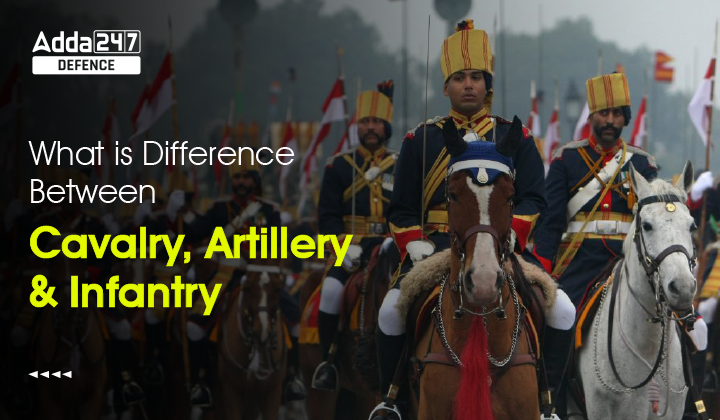 What-is-difference-between-Cavalry-Artillery-and-Infantry?