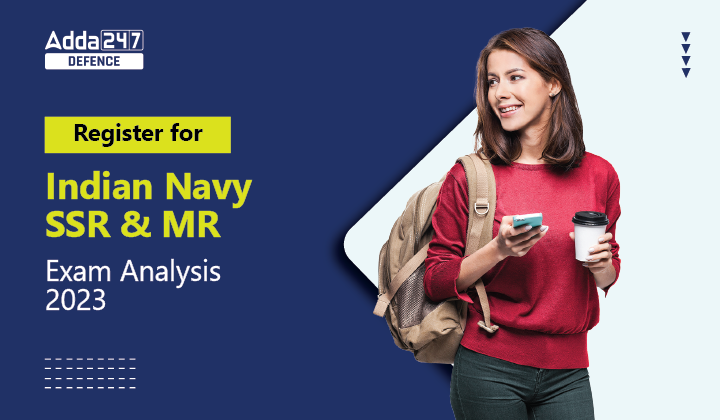Register for Indian Navy SSR & MR Exam Analysis