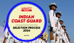 Indian Coast Guard Selection Process 2024-01