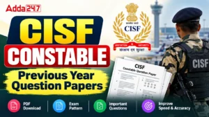 CISF Constable Previous Year Question Papers, Download in PDF