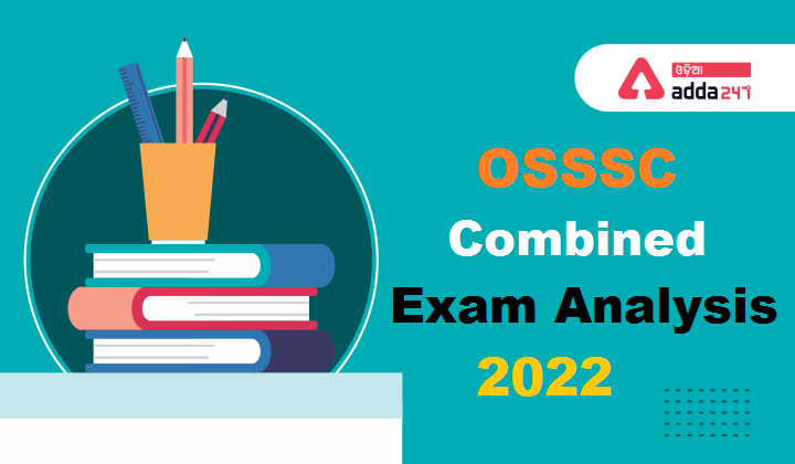 OSSSC-Combined-Exam-Analysis-2022
