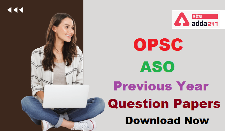 OPSC ASO Previous Year Papers - Download 2018, 2015, 2013 Free PDF