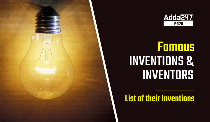 Famous Inventions and Inventors - List of their inventions