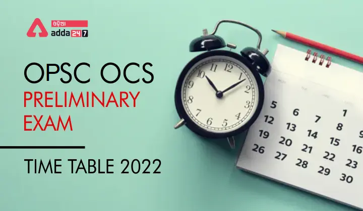 OPSC-OCS-Preliminary-Exam-Time-Table-2022