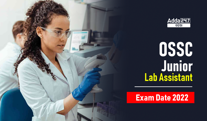 Ossc Junior Lab Assistant Exam Date 2022 Check All Details Ossc Junior Lab Assistant Exam Date 2022 Check All Details