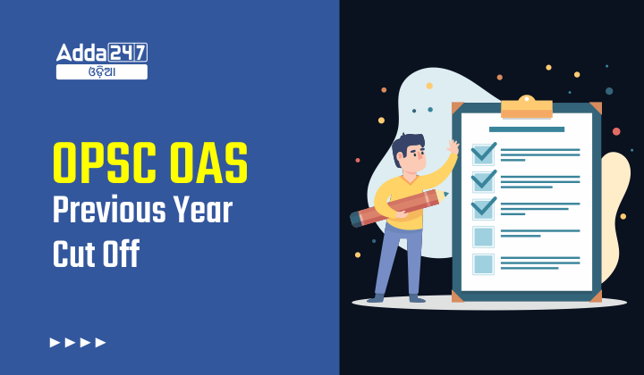 OPSC OAS Previous Year Cut off