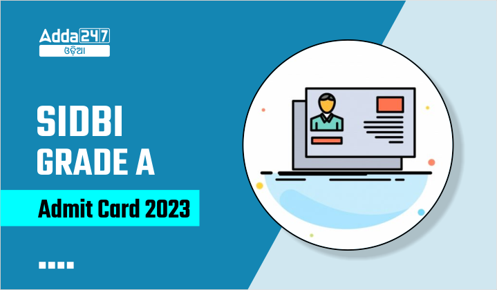 SIDBI Grade A Admit Card 2023