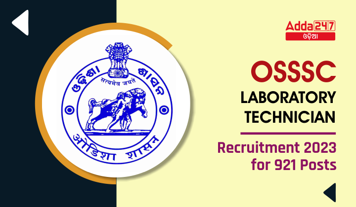 OSSSC Laboratory Technician Recruitment 2023 for 921 Posts
