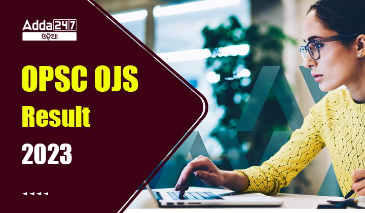 OPSC OJS Result 2023