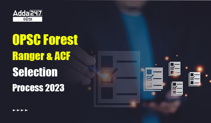 OPSC Forest Ranger and ACF Selection Process 2023