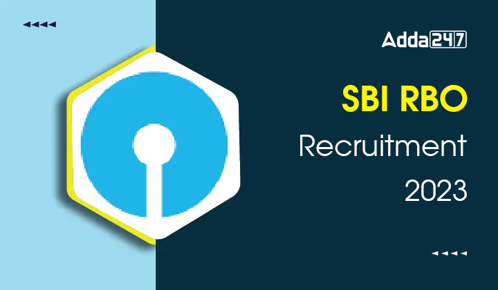SBI RBO ବିଜ୍ଞପ୍ତି 2023: 194 ପଦବୀ ପାଇଁ ଅନଲାଇନ୍ ଆବେଦନ କରନ୍ତୁ