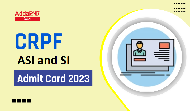 CRPF ASI and SI Admit Card 2023