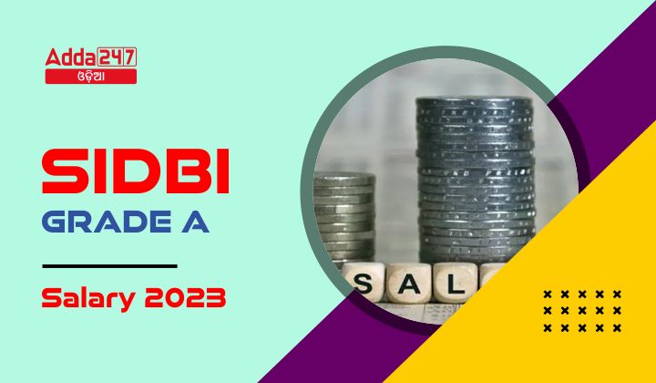 SIDBI Grade A Salary 2023