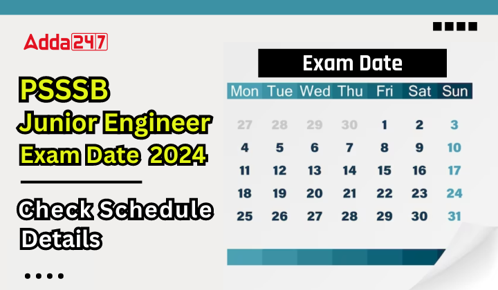 PSSSB Junior Engineer Exam Date 2024 Out, Check Schedule