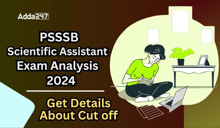 PSSSB Scientific Assistant Exam Analysis 2024 Get Detail About Cut off