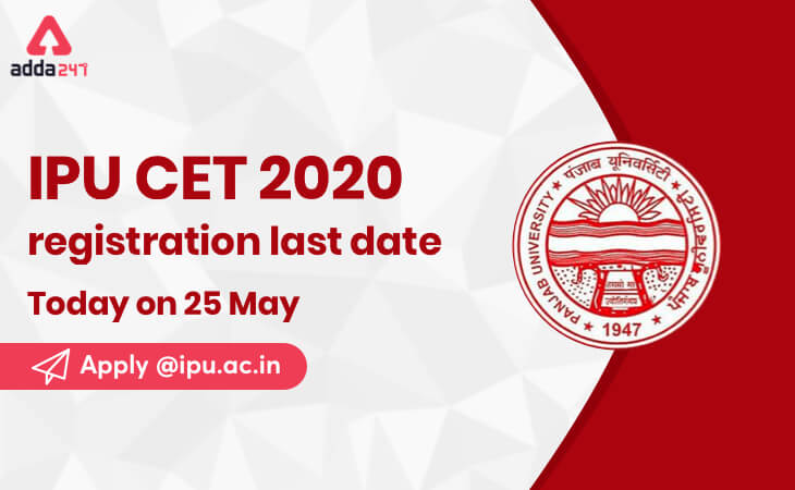 Ipu Cet Registration Last Date Today On 5 May Apply Ipu Ac In