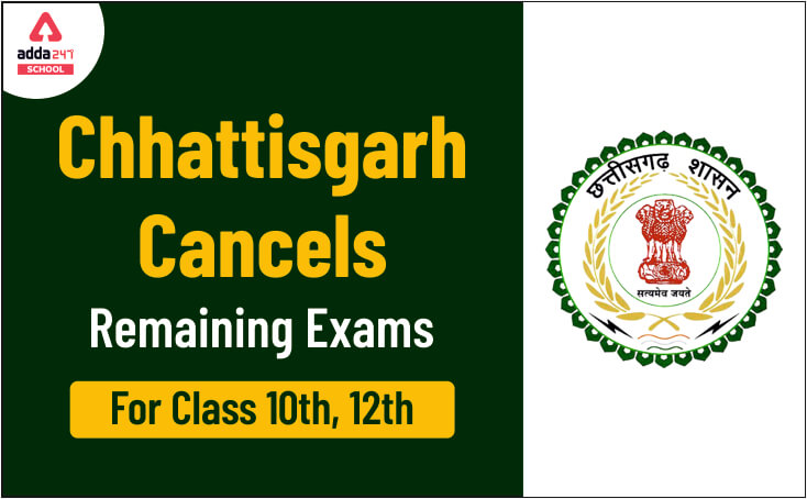 Chhattisgarh Cancels Remaining Exams For Class 10th, 12th_40.1