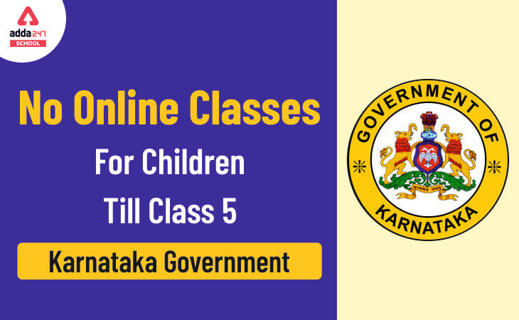 Karnataka School: No Online Classes For Children Till Class 5, Karnataka Government_40.1