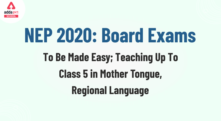 National Education Policy 2020 (NEP): Board Exams to be Made Easy, Check Details_40.1
