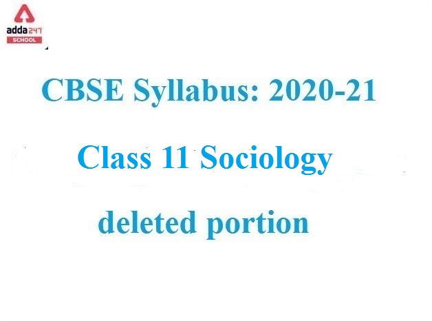 CBSE Deleted Syllabus For Class 11 Sociology- Adda 247 School_40.1