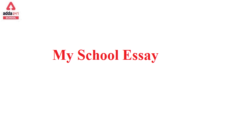 My School Essay for Classes 1 to 3 in 200 words | Adda247_40.1