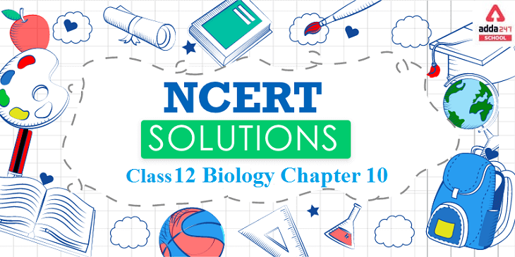 Ncert Solutions for Class 12 Biology Chapter 10 in Hindi_30.1