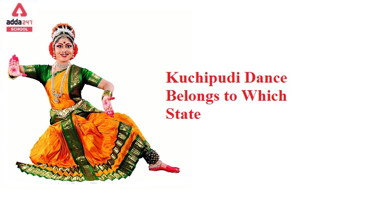 Kuchipudi Dance Belongs to Which State? | Adda247 School_40.1