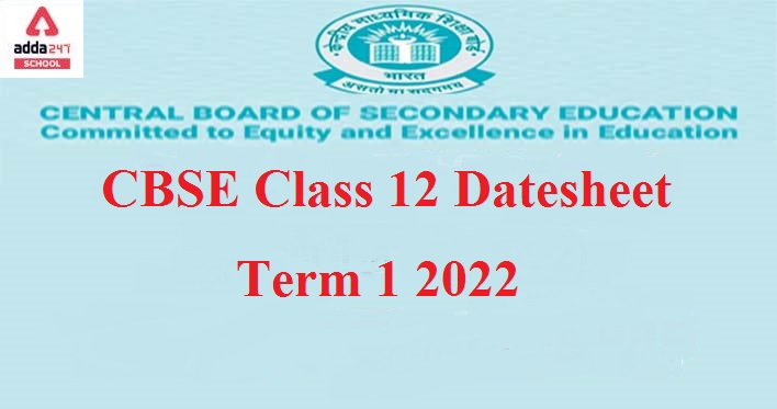 CBSE Class 12 Exam Date Sheet (Term 1) 2021-22 | adda247_40.1